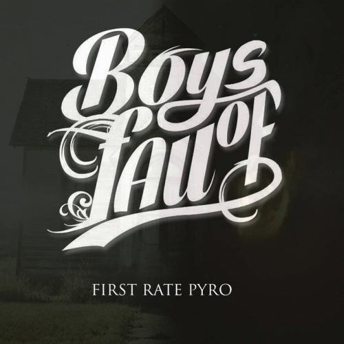 Boys Of Fall : First Rate Pyro
